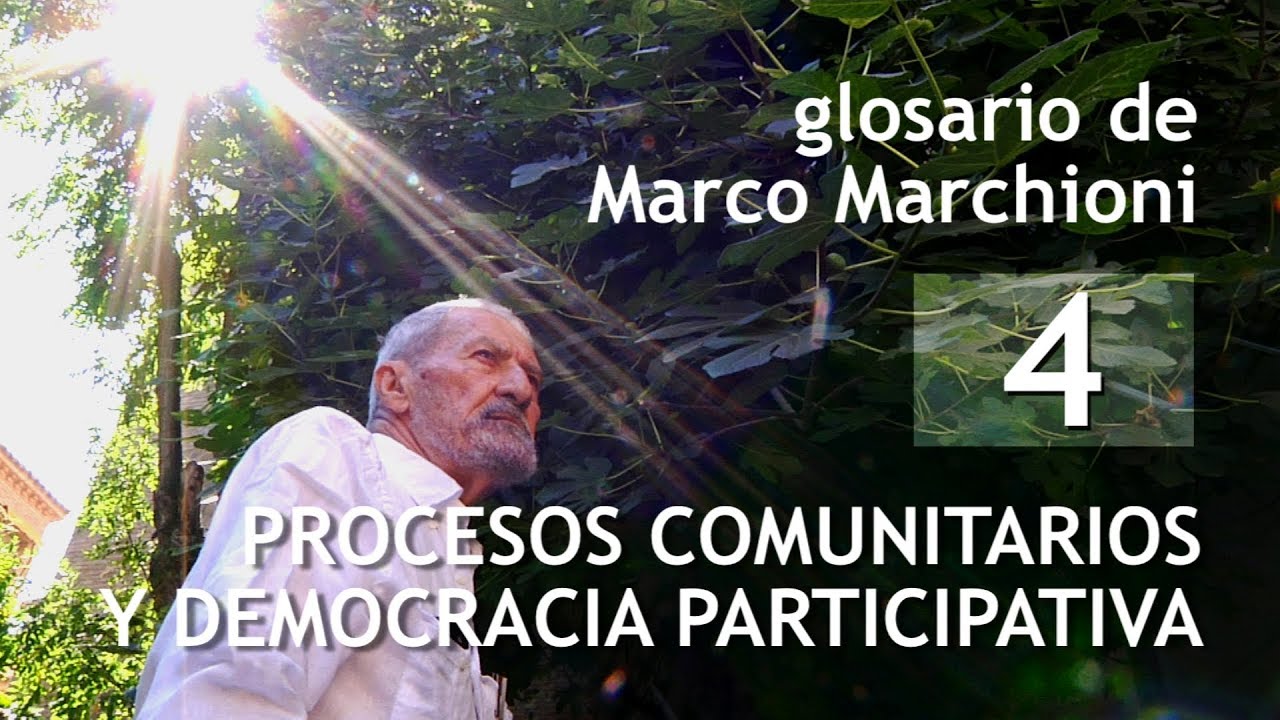 Glosario de Marco Marchioni 4: Procesos comunitarios y democracia participativa