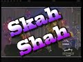 skah shah