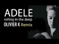 [FREE DOWNLOAD] Adele - Rolling in the deep (OLIVIER K Remix)