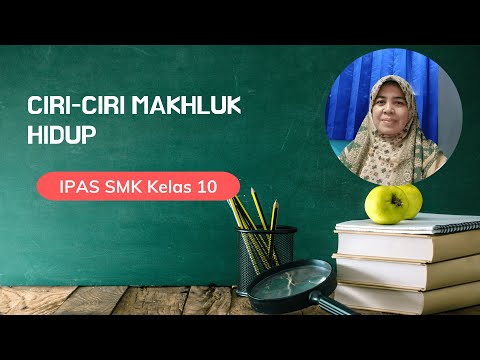 CIRI-CIRI MAKHLUK HIDUP || MATERI IPAS KELAS 10 SMK