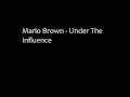 Mario Brown - Under The Influence RnBXclusive
