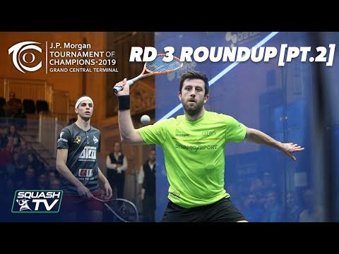 Squash: Tournament of Champions 2019 - Men's Rd 3 Roundup [Pt.2]