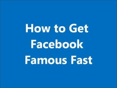how to get facebook famous
