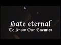 Hate eternal - To Know Our Enemies