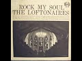 the loftonaires, who were the choir belonging to the church of our prayer, of detroit, michigan, under the rev. james lofton. many compare them to wings over jordan. voices of tabernacle is a spin-off of the loftonaires.

many names come from this choir, including hulah gene dunklin hurley, jimmy mitchell, mildred means of the clara ward singers, and a few others. 

this is one of my favorites that they do: 