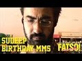 Sudeep's Birthday MMS - Fatso