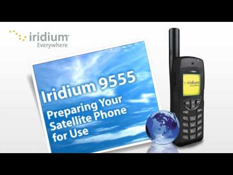 Iridium 9555 Satellite Phone Tutorial: Preparing Your Satellite Phone for Use