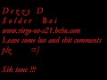 Dezzy D    Solder Boi Remix