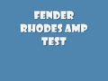 Fender Rhodes amp test