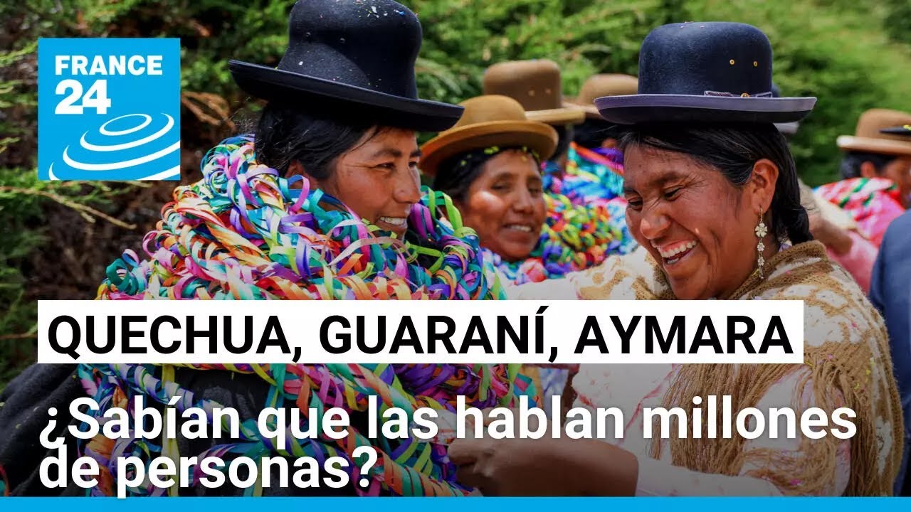 Quechua, guaraní, aymara... ¿las lenguas originarias más habladas de América Latina?
