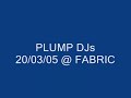 the amazing plump djs in action