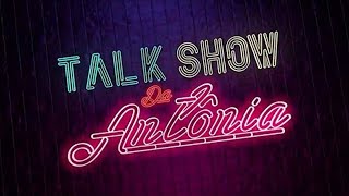 Talk Show da Antônia – Pétala Barreiros, Felipe Heiderich e Dr. Bactéria – 12/03/22