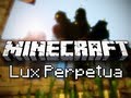 Minecraft: Lux Perpetua - Part 1 (Custom Map Adventure)