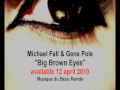 Michael Fall & Gene Pole Big Brown Eyes Official Music Video and Lyrics