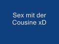 Sex mit meiner Cousine xD