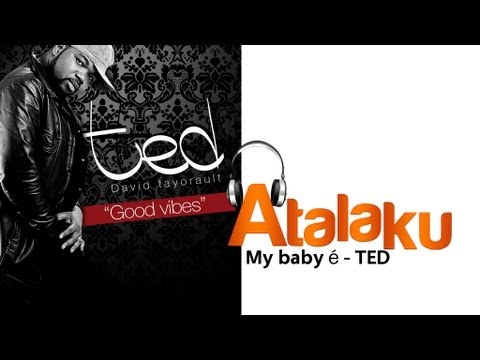 David Tayorault (TED) - My Baby é ( Official video )