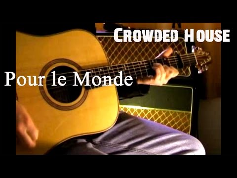Pour le monde - Crowded House