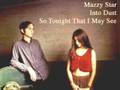 Mazzy Star - Into Dust (w. lyrics)