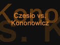 Czesio vs. Kononowicz