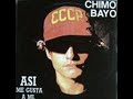 Chimo Bayo - Asi Me Gusta A Mi