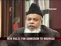 New rules for admission to madrassas