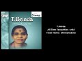 T.Brinda - All Time Favourites - Vol4 - http://www.kalakendra.com/shopping/product_info.php/products_id/1047?utm_source=brindayoutube&utm_medium=brindayoutube&utm_campaign=ssyoutubeT. Brinda affectionately referred to as Brindamma is one of the most remarkable musicians in the annals of Carnatic music and was the most prominent and eloquent inheritors of the Veena Dhanammal Bani, known for its vibrant classicism, unhurried, alluring movements, as also for its use of intricate gamakas in the handling of ragas. Brinda absorbed both the sublime and intricate Dhanammal style and Naina Pillai's fast paced masculine music and blended them seamlessly into her singing. She was an expert at rendering ragas that featured complex patterns and subtle gamakas, such as Begada, Mukhari, Sahana, Suruti, Varali etc. She was not only a repository of Kshetrayya padams and javalis but also a master of many rare compositions of the Carnatic Music Trinity. Her music was soul stirring and full of microscopic nuances. She had a captivating voice, which had clarity, sweetness, depth and majesty. This product is a private collection of her daughter Smt. Vegavahini Vijayaraghavan who is also an accomplanished musician. This ACD is a compilation of popular and masterly compositions of Thyagaraja. 
