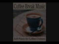 Coffee Break Music: Soft Piano for Coffee & Tea Drinking, Coffee Drinking Party