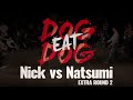 Nick vs Natsumi – DOGEATDOG vol.1 TOP8 EX2
