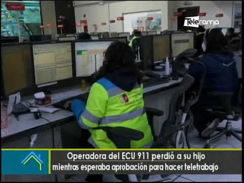 Operadora del ECU 911 perdió a su hijo mientras esperaba aprobación para hacer teletrabajo