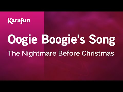 karaoke - Download MP3: http://www.karaoke-version.com/mp3-backingtrack/the-nightmare-before-christmas/oogie-boogie-s-song.html Sing Online: http://www.karafun.com/kar...