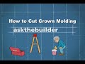 How To Cut Crown Molding