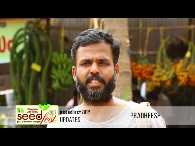 Seedfest 2017 – Through the words of Pradheesh