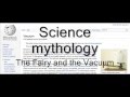 Science Mythology, The Fairy and the Vacuum
