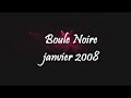 janvier 2008, duelle � la boule noire