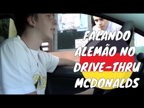 alemão - Falar alemão no Drive-Thru era uma coisa que eu desde sempre queria fazer, tipo só pra ve como que as pessoas iriam reagir ou coisa assim. Então eu fui la e ...