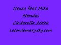 Neuza feat Mika Mendes - Cinderella 2008