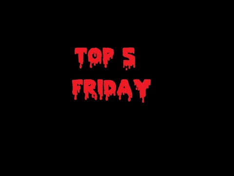 TOP 5 Friday (Horror Comedies)