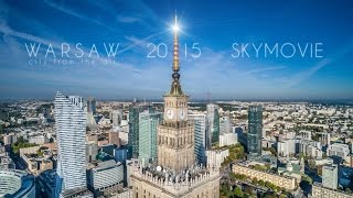 Warsaw 2015 Skymovie - Warszawa z lotu ptaka (4K)