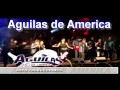 AGUILAS DE AMERICA 2012 - Otra vez estoy llorando (( primicia 2012 ))