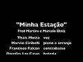minha estação  fred martins e marcelo diniz 