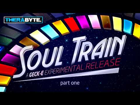 Geck-e – Soul Train (TBYTE-036)