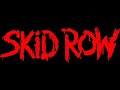 Skid Row - Get The Fuck Out