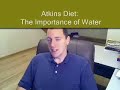 Atkins Diet:  The Importance of Water