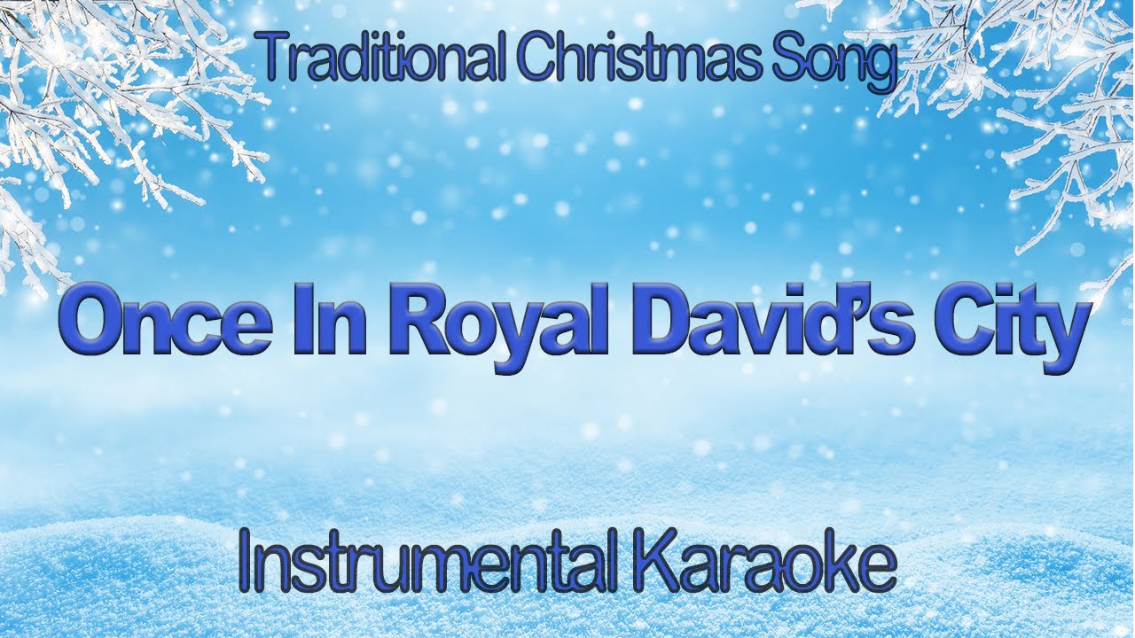 Once In Royal David's City Christmas Carol Karaoke Instrumental