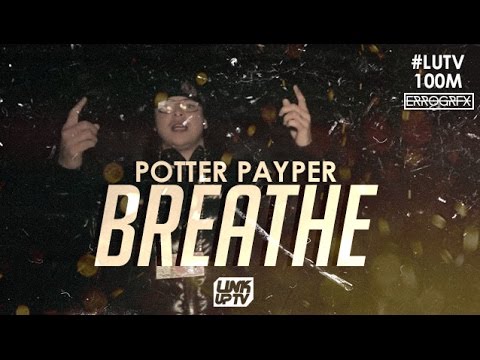 #LUTV100MILL Potter Payper - Breathe (Music Video) | @ThePotterBk