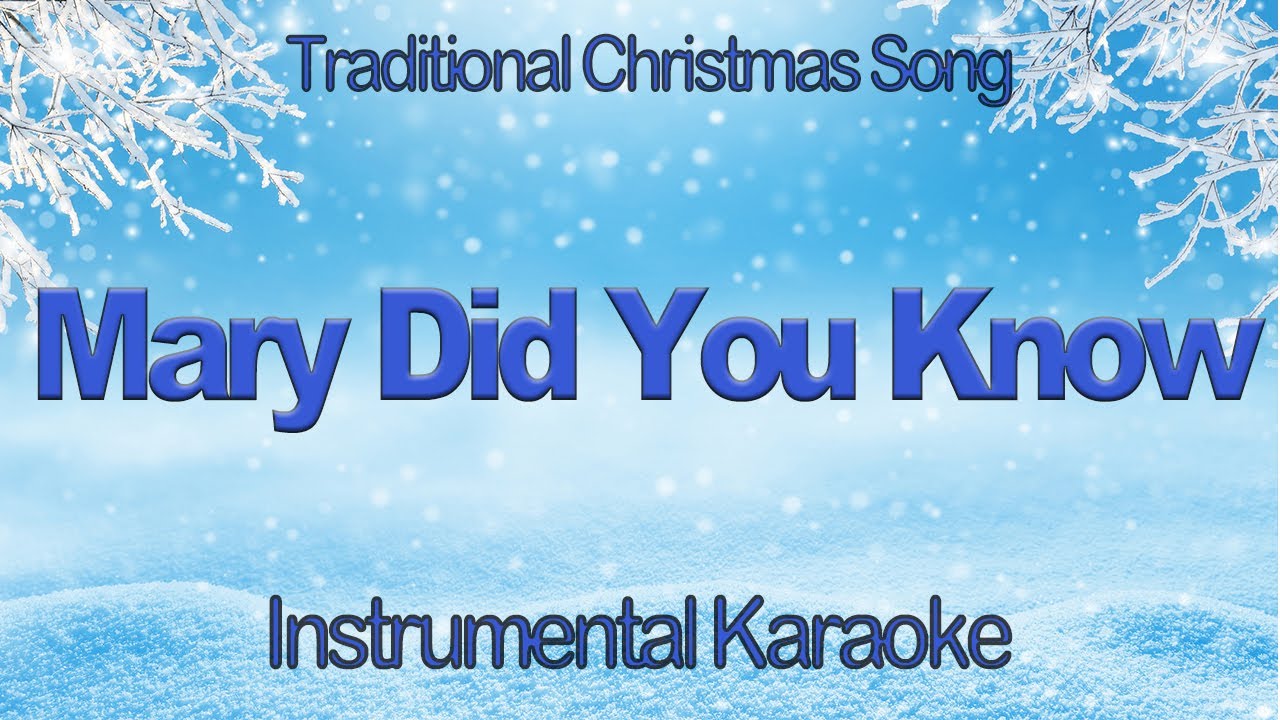 Mary Did You Know - Christmas Instrumental Karaoke with Lyrics  by Carrie Underwood, Pentatonix and