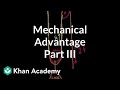 Mechanical Advantage (part 3)