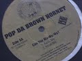 Pop Da Brown Hornet - Let\ Pop Da Brown Hornet - Let\
