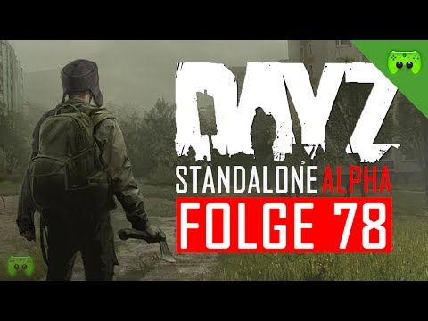 DAYZ STANDALONE ALPHA # 78 - Schüsse in Elektro «» Let's Play DayZ Standalone | HD