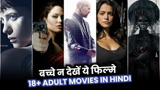 Top 10 Best 18+ Adult Hollywood Movies in Hindi &a